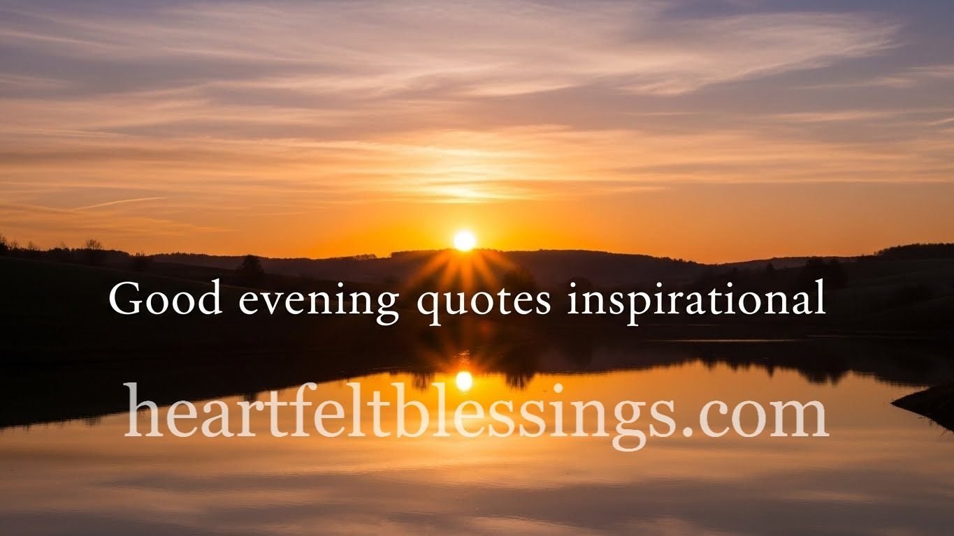 Good evening quotes inspirational