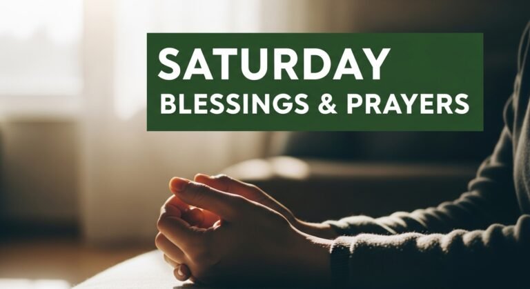 Saturday Blessings and Prayers