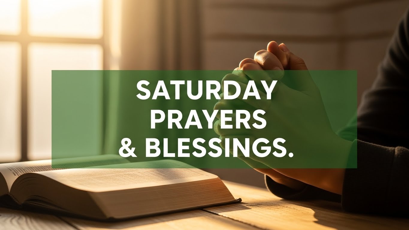 Saturday Prayers and Blessings