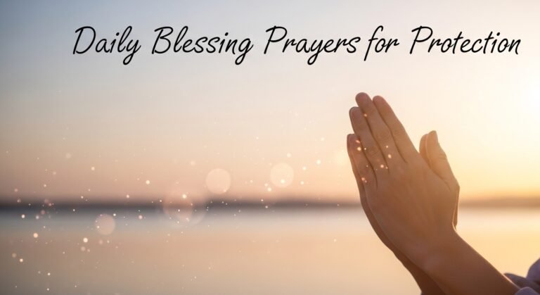 Daily blessing prayers for protection
